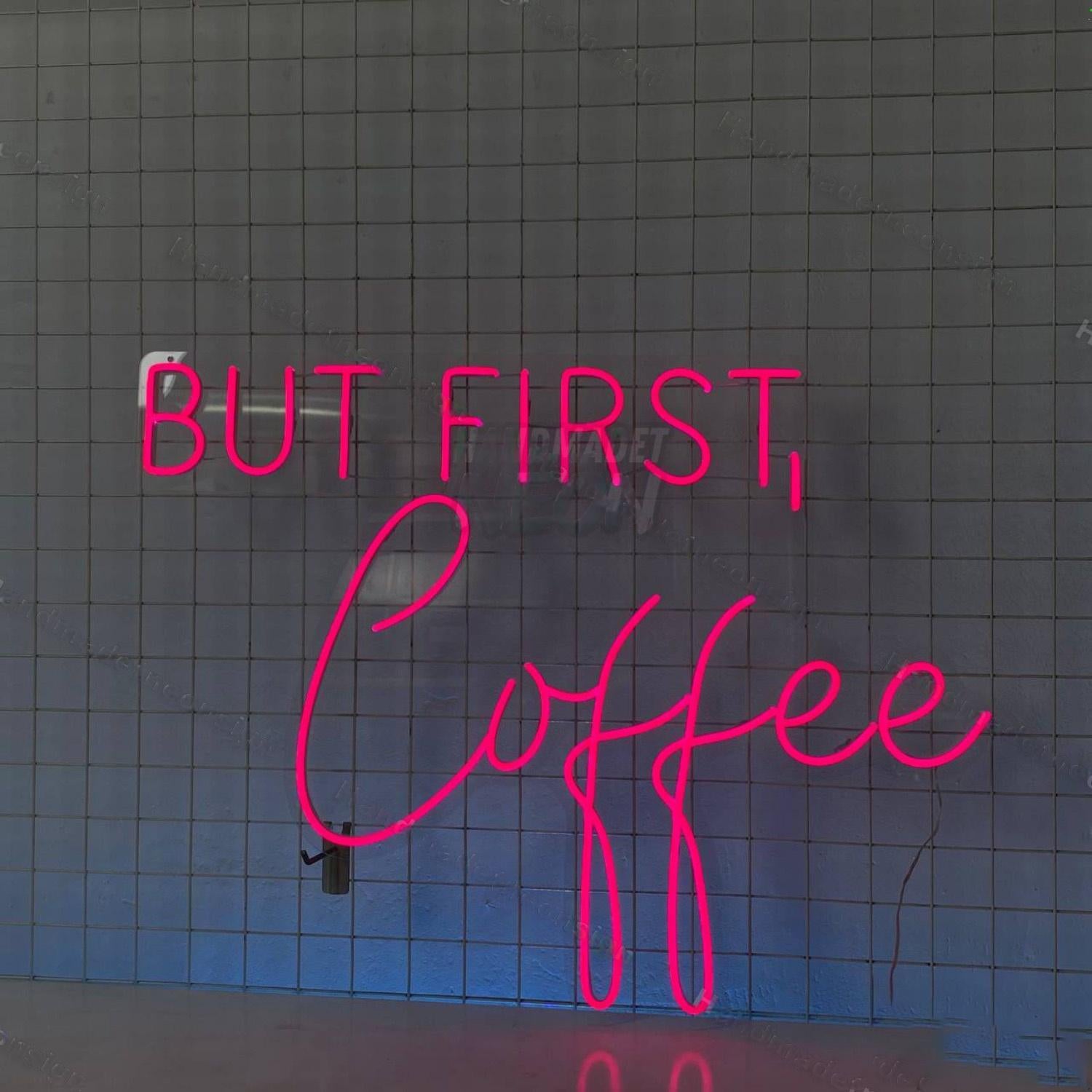 But First Coffee Neon Led Neon Sign | Shineneon