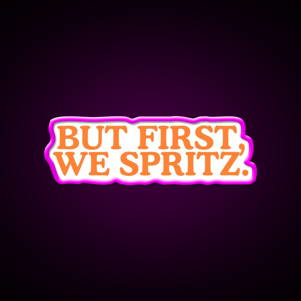 But First We Spritz Cocktail Bar Decor Led Neon Sign Rgb Color - Neon sign mounted on wall in room