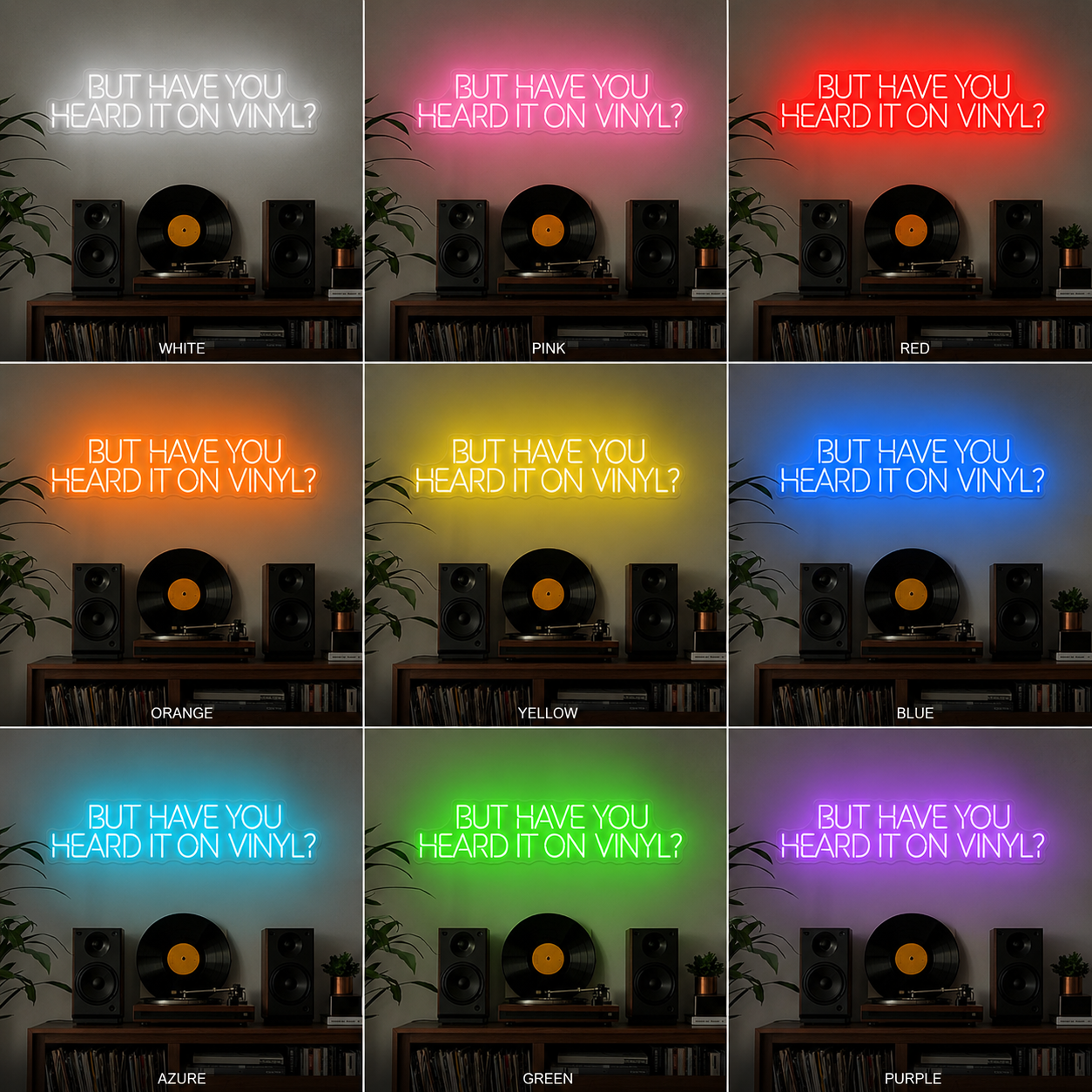 But Have You Heard It LED Neon Sign - 05 Color Grid