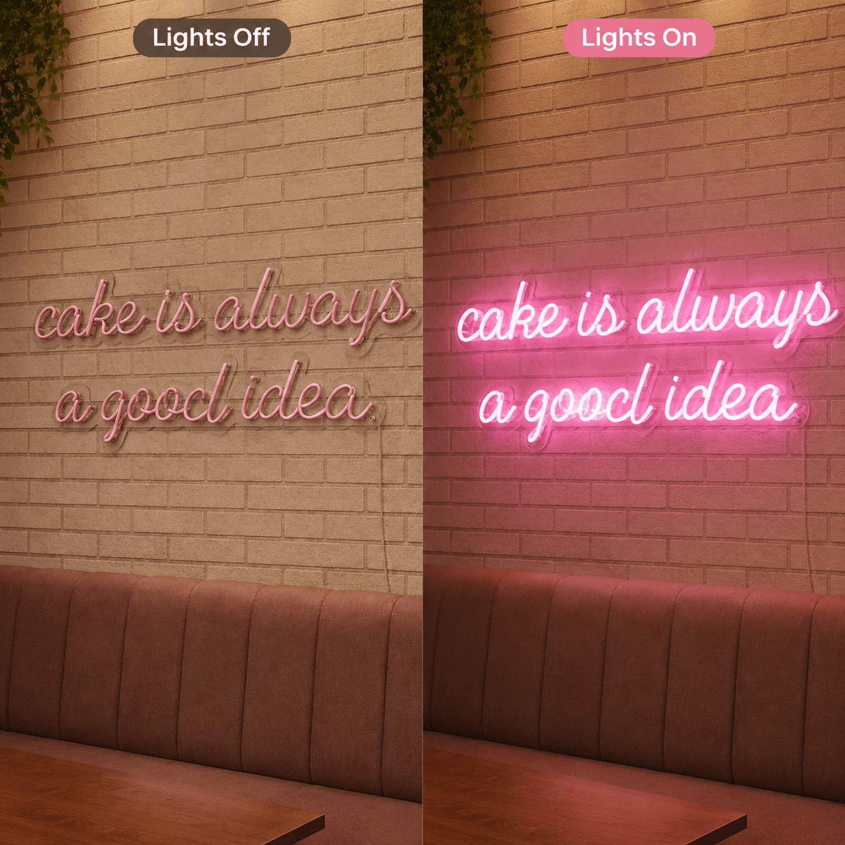 Cake Is Always A Good Idea LED Neon Sign - Shineneon