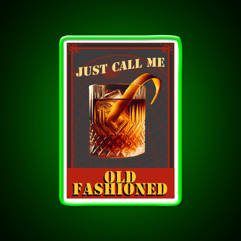 Call Me Old Fashion All You Want Whiskey Drink Bar Led Neon Sign Rgb Color - Shineneon