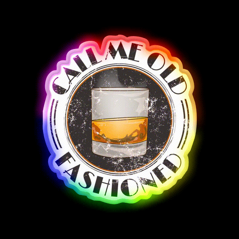Call Me Old Fashioned Funny Whiskey Lover Whiskey Drink Bar Led Neon Sign Rgb Color