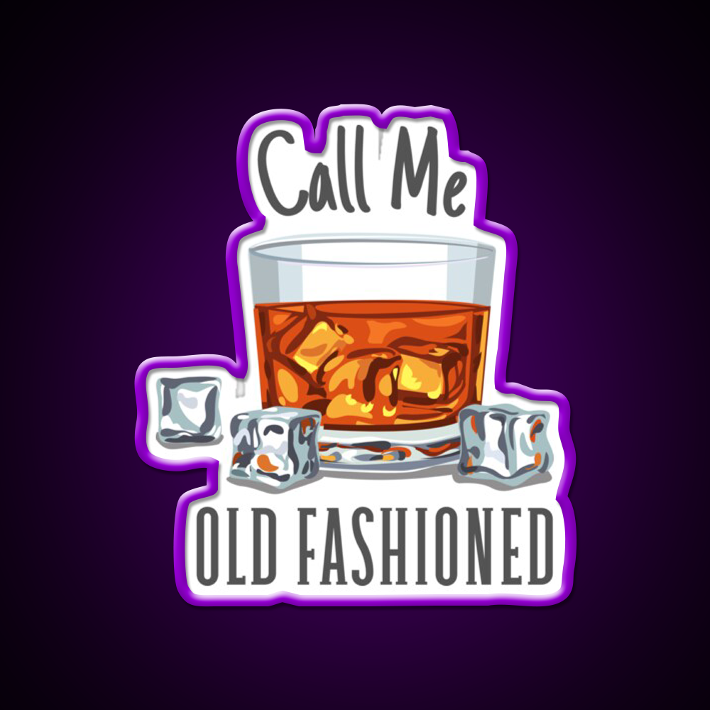 Call Me Old Fashioned Whiskey Drink Bar Led Neon Sign Rgb Color