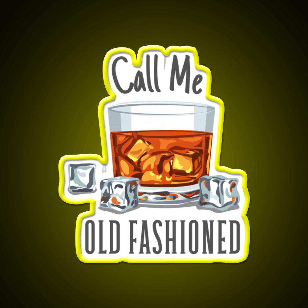 Call Me Old Fashioned Whiskey Drink Bar Led Neon Sign Rgb Color - Shineneon