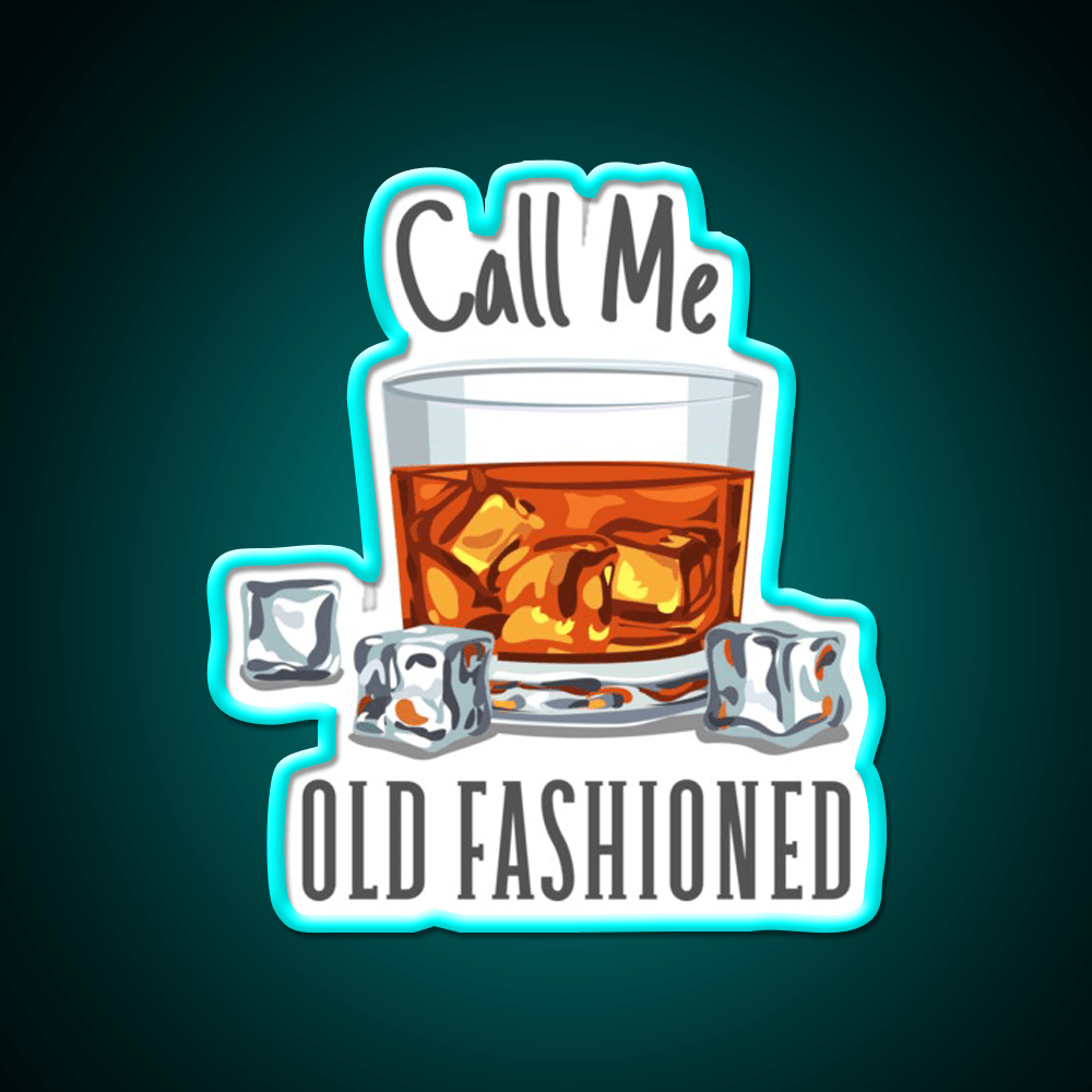 Call Me Old Fashioned Whiskey Drink Bar Led Neon Sign Rgb Color - Shineneon
