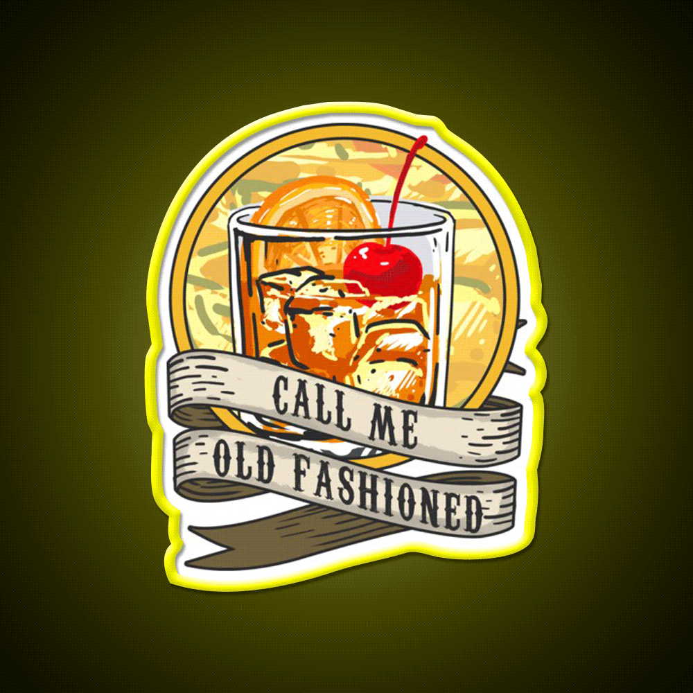 Call Me Old Fashioned Whiskey Lover Whiskey Drink Bar Led Neon Sign Rgb Color