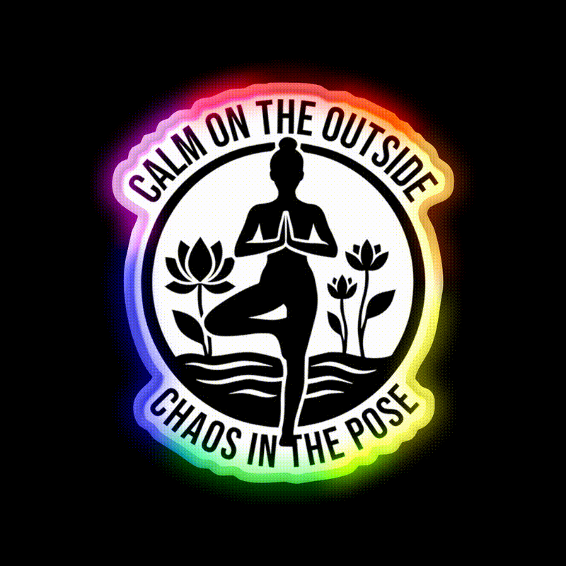 Calm On The Outside Chaos In The Pose Yoga Led Neon Sign Rgb Color