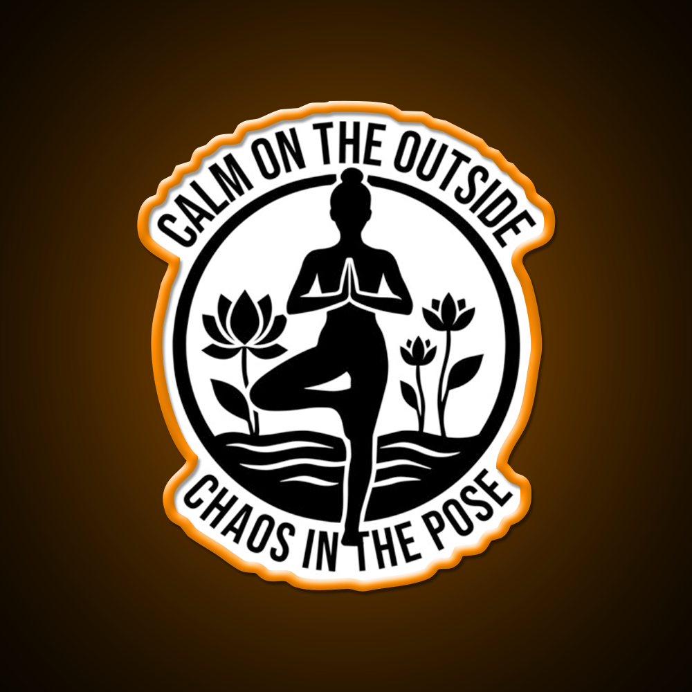 Calm On The Outside Chaos In The Pose Yoga Led Neon Sign Rgb Color