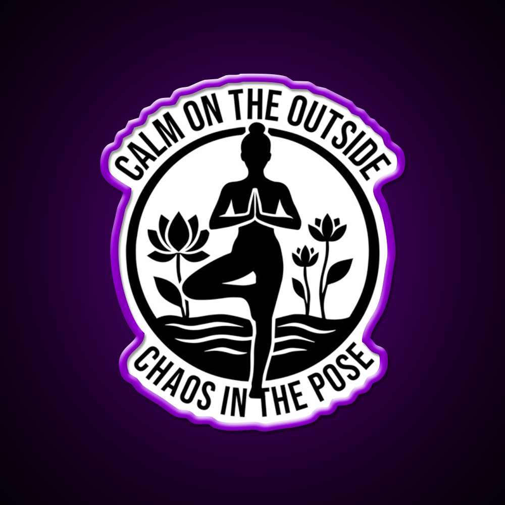 Calm On The Outside Chaos In The Pose Yoga Led Neon Sign Rgb Color