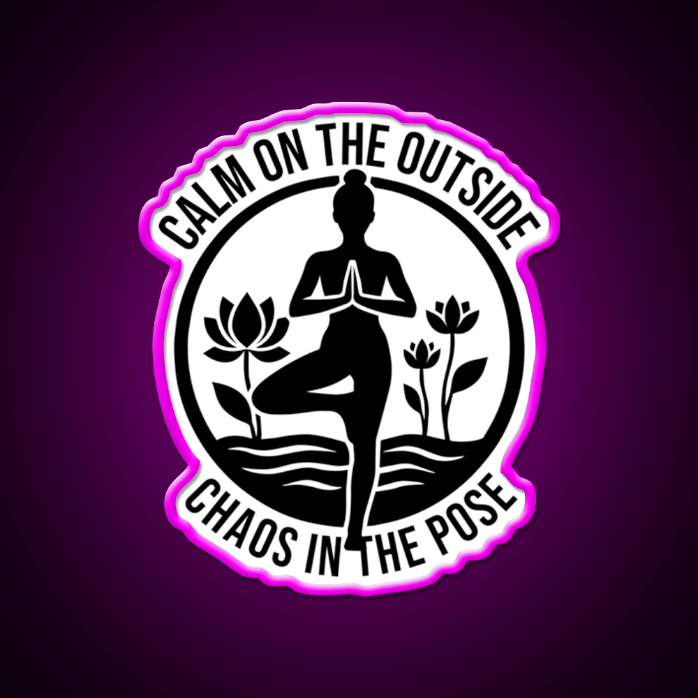 Calm On The Outside Chaos In The Pose Yoga Led Neon Sign Rgb Color - Shineneon