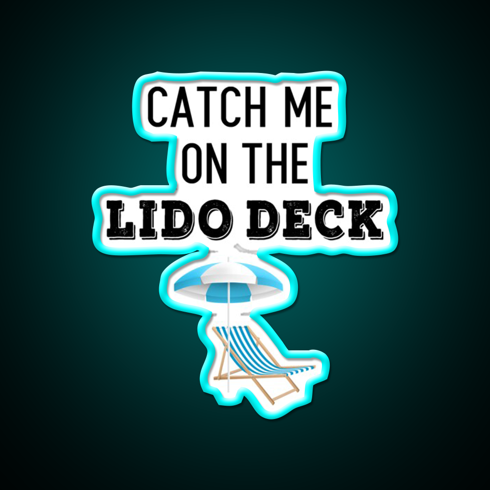 Catch Me On The Lido Deck Cocktail Bar Decor Led Neon Sign Rgb Color - Size and dimension reference
