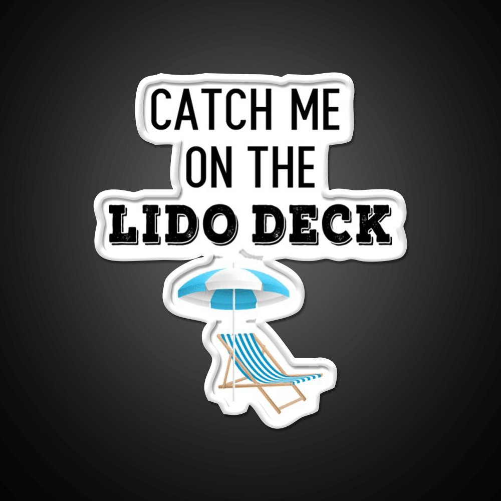 Catch Me On The Lido Deck Cocktail Bar Decor Led Neon Sign Rgb Color - Shineneon