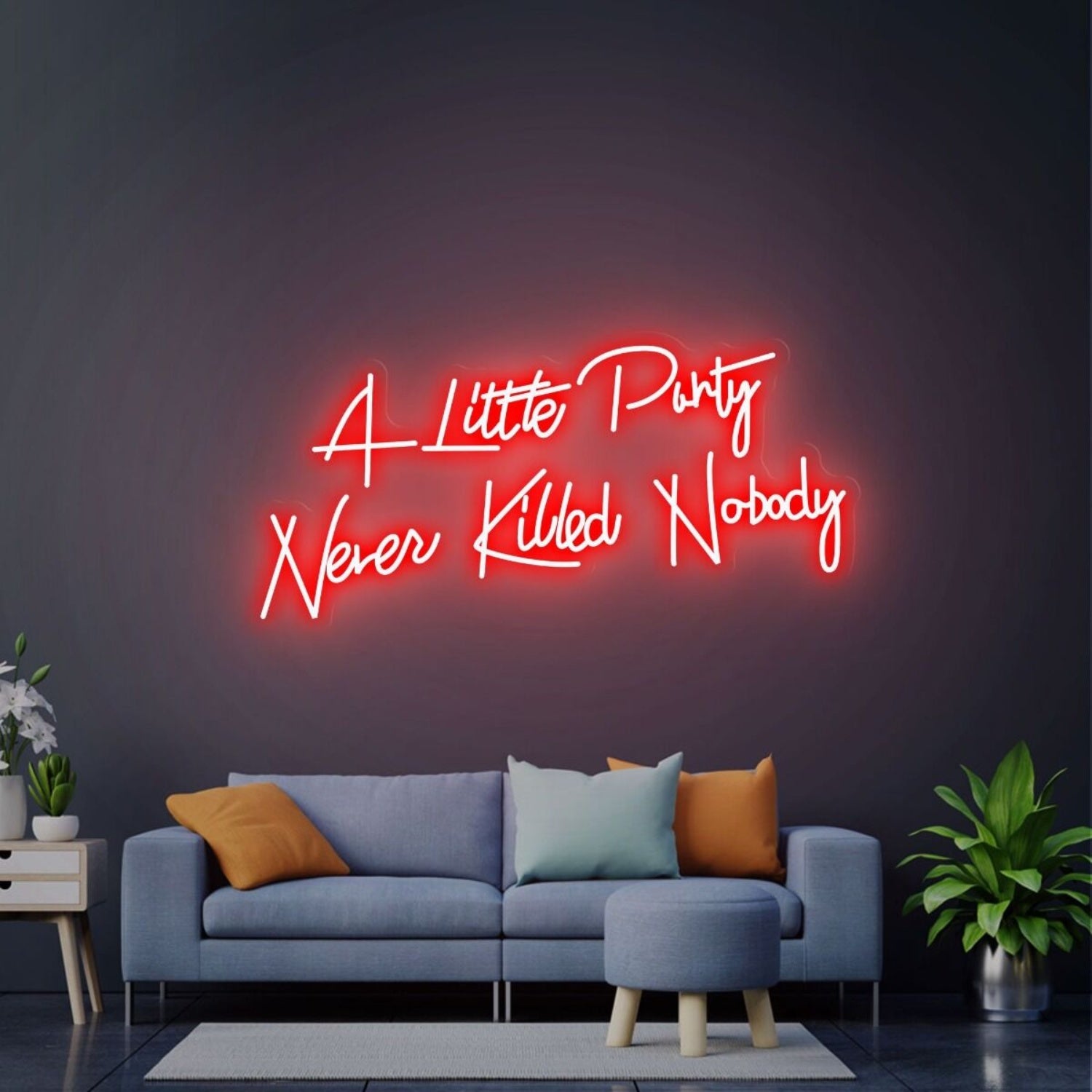 Celebrations A Little Party Never Killed Nobody Led Neon Sign | Shineneon