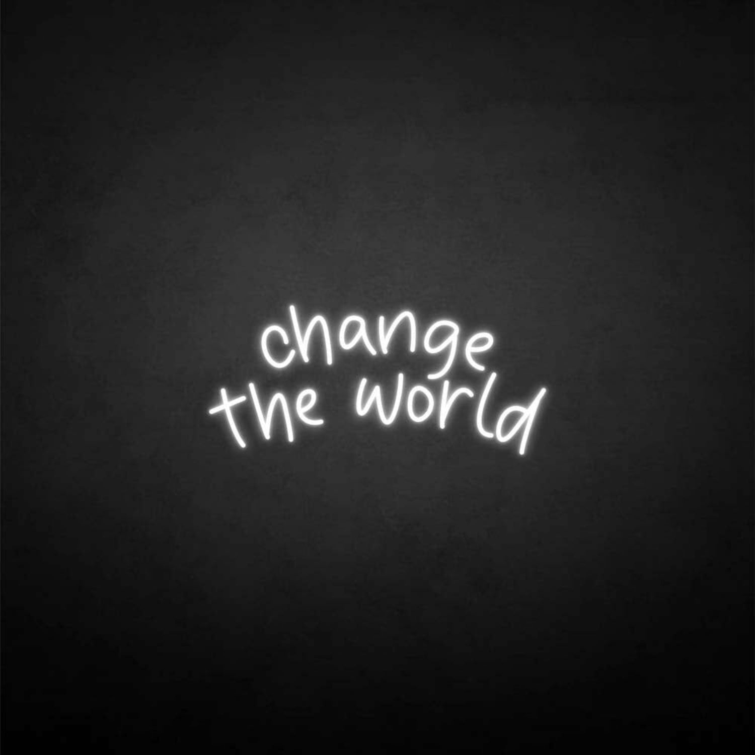Change The World Neon Sign | Shineneon