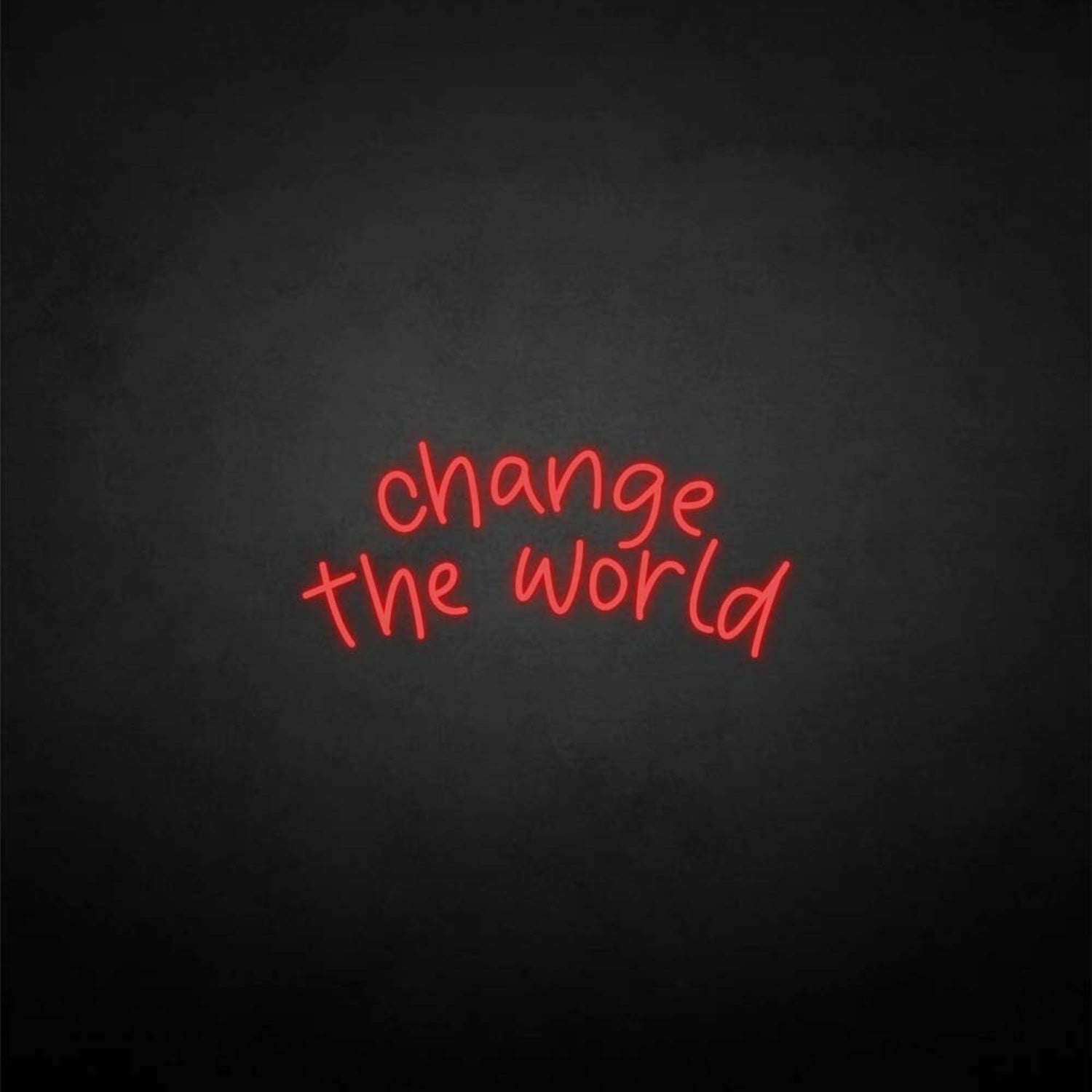 Change The World Neon Sign | Shineneon