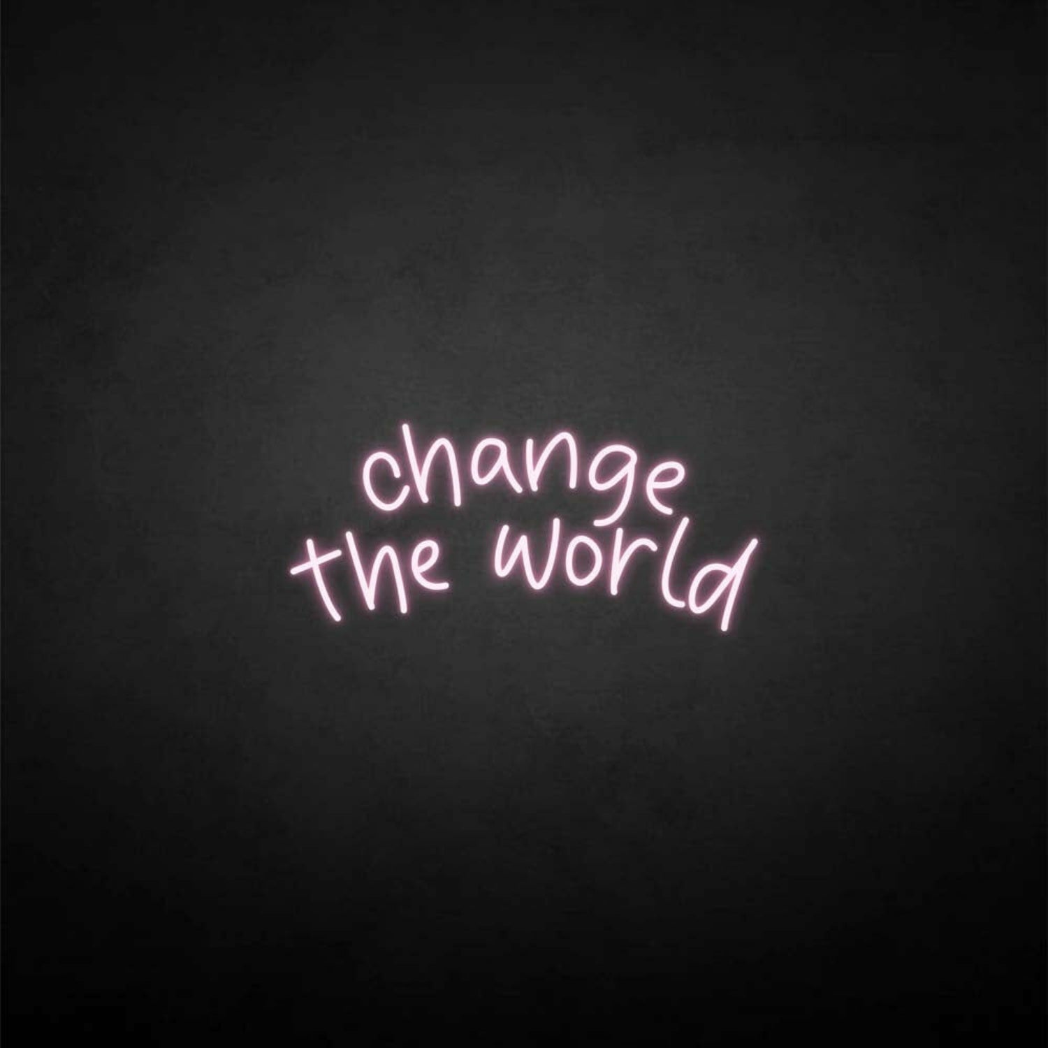 Change The World Neon Sign | Shineneon