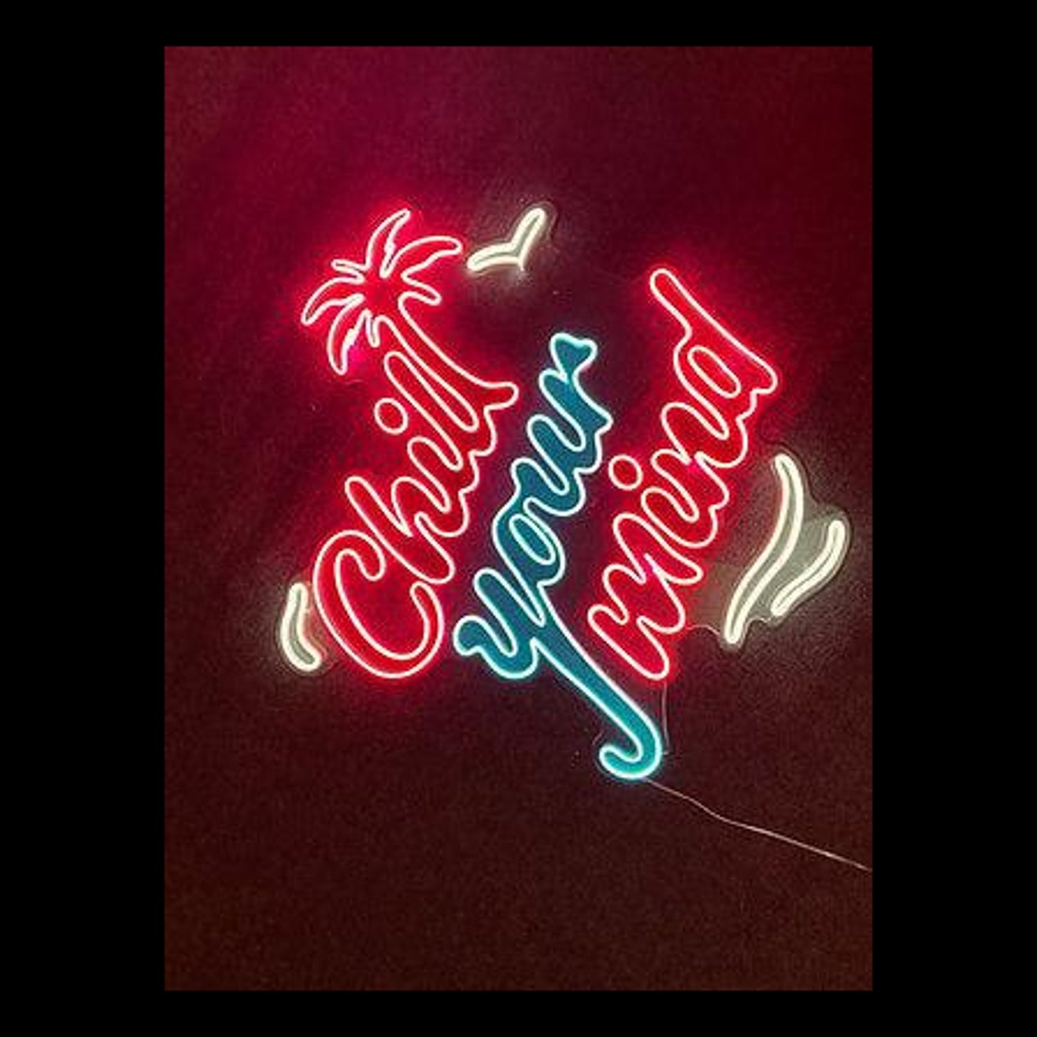Chill Your Mind Pink-Blue-White Tropical Led Neon Sign For Bars Cafes | Shineneon