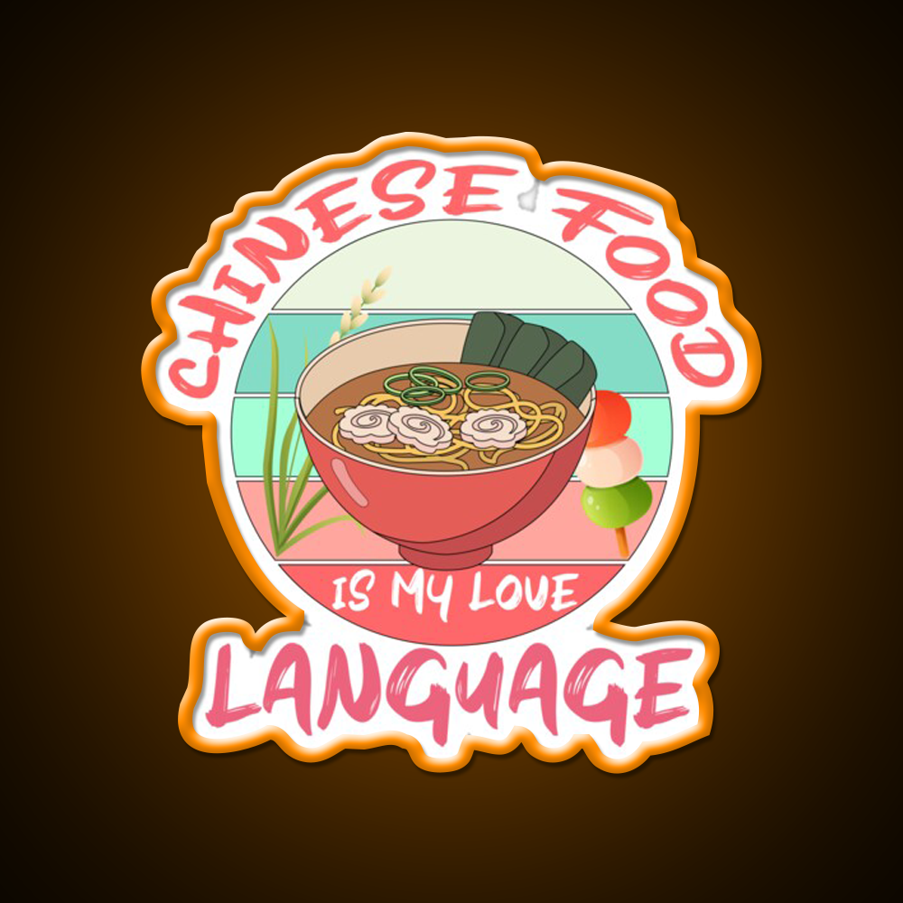 Chinese Food Is My Language Led Neon Sign Chinese Food Rgb Color