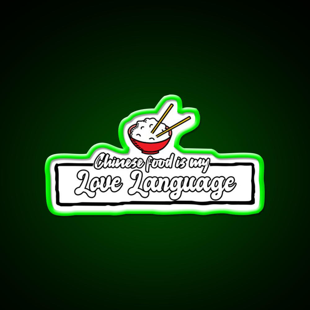 Chinese Food Is My Language Led Neon Sign Chinese Food Wall Art Rgb Color