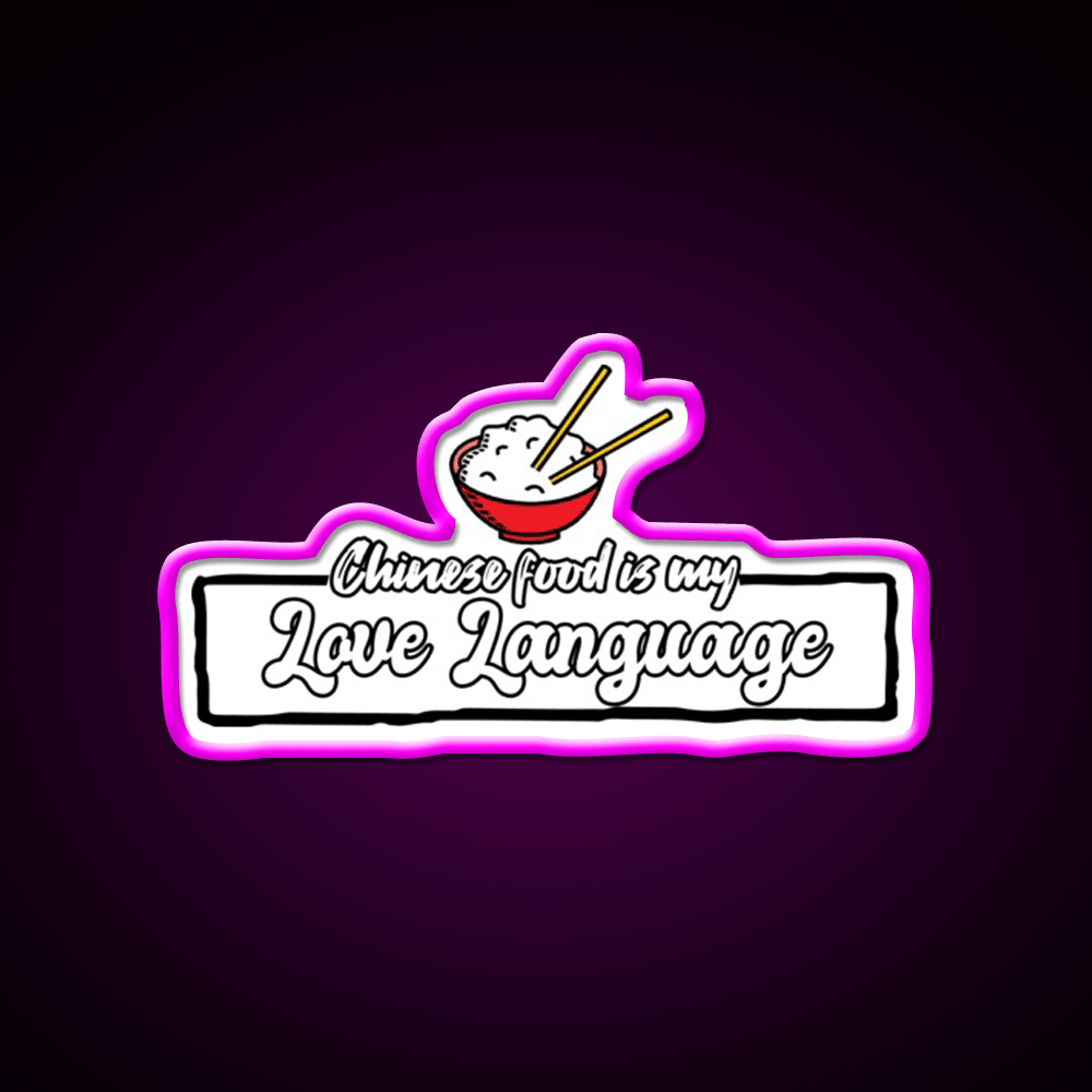 Chinese Food Is My Language Led Neon Sign Chinese Food Wall Art Rgb Color - Shineneon