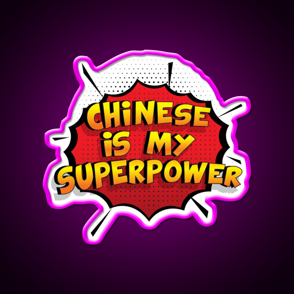 Chinese Is My Superpower Chinese Gift Led Neon Sign Chinese Food Rgb Color - Shineneon
