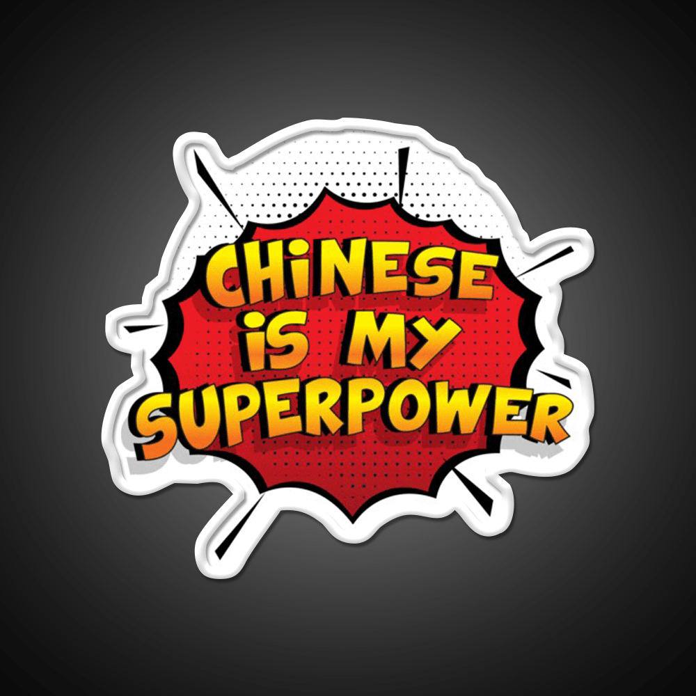 Chinese Is My Superpower Chinese Gift Led Neon Sign Chinese Food Rgb Color - Shineneon