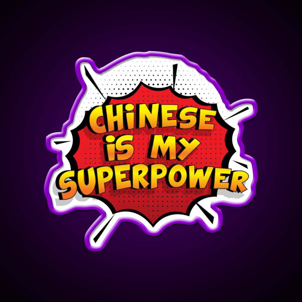 Chinese Is My Superpower Chinese Gift Led Neon Sign Chinese Food Rgb Color - Shineneon