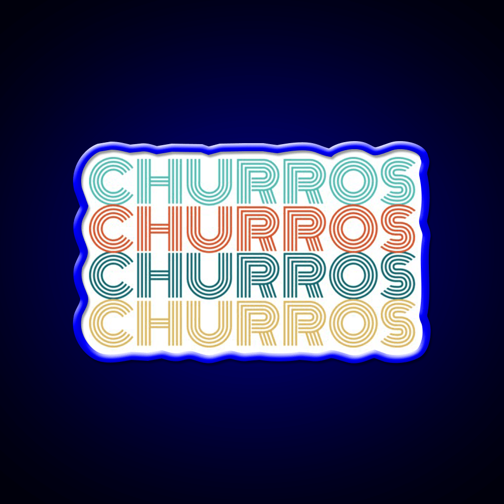 Churros Retro Churro Quote Snack Food Led Neon Sign Rgb Color - Shineneon