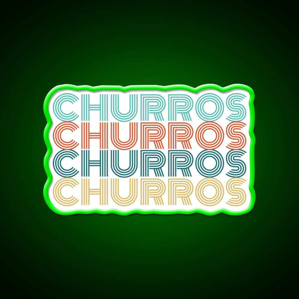 Churros Retro Churro Quote Snack Food Led Neon Sign Rgb Color - Shineneon