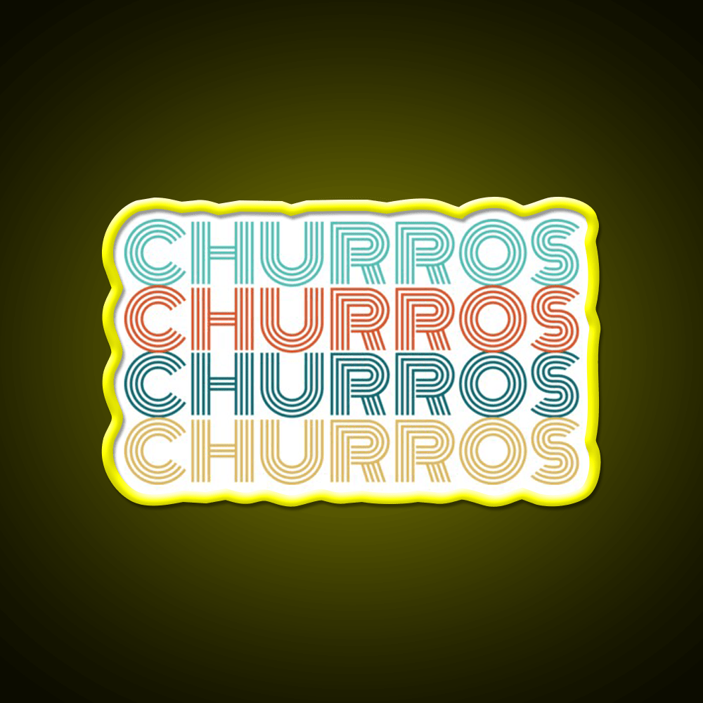 Churros Retro Churro Quote Snack Food Led Neon Sign Rgb Color - Shineneon