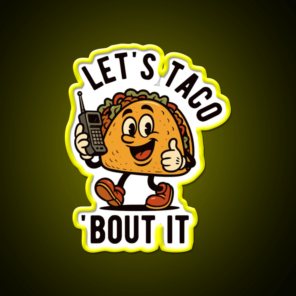 Cinco De Mayo Lets Taco Bout It Taco Led Neon Sign Wall Light Rgb Color - Shineneon