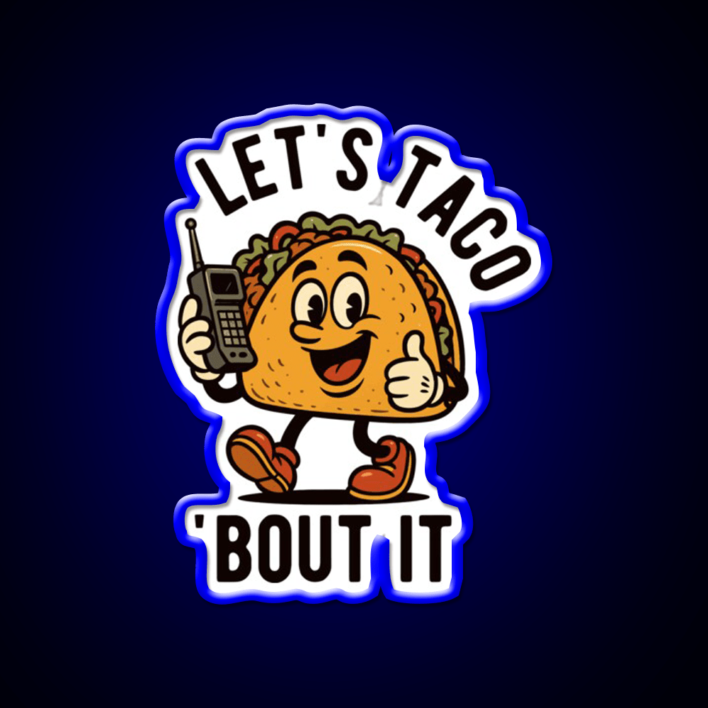 Cinco De Mayo Lets Taco Bout It Taco Led Neon Sign Wall Light Rgb Color - Shineneon