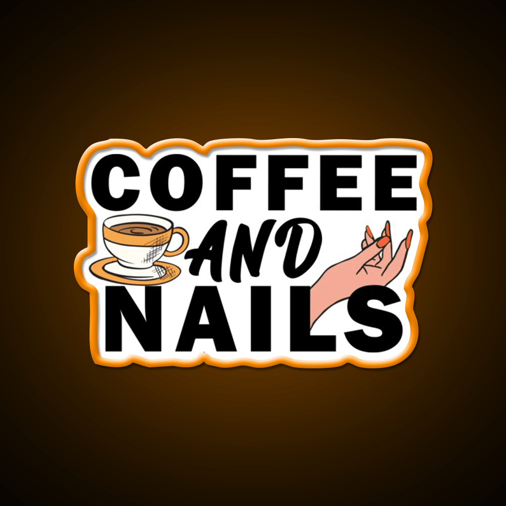 Coffee And Nails Funny Self Care Salon Led Neon Sign Rgb Color - Shineneon