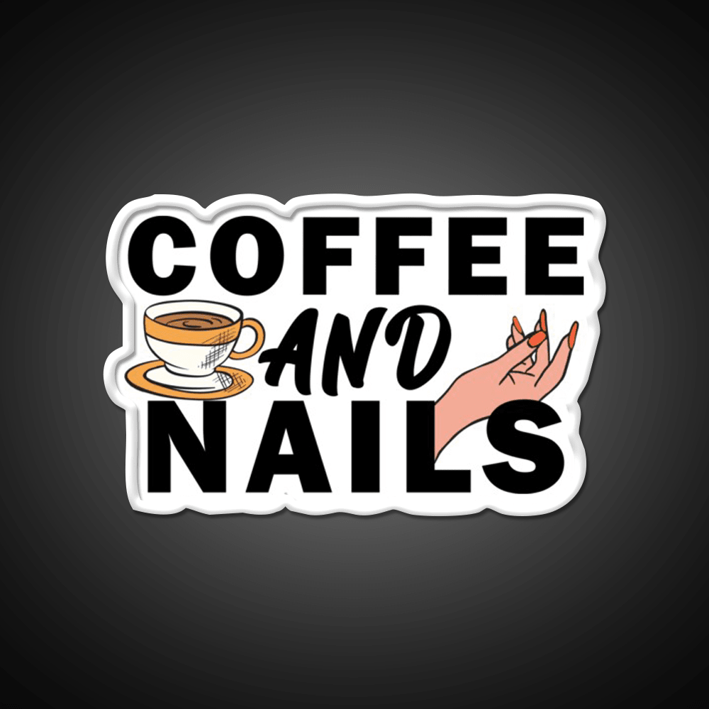 Coffee And Nails Funny Self Care Salon Led Neon Sign Rgb Color - Shineneon