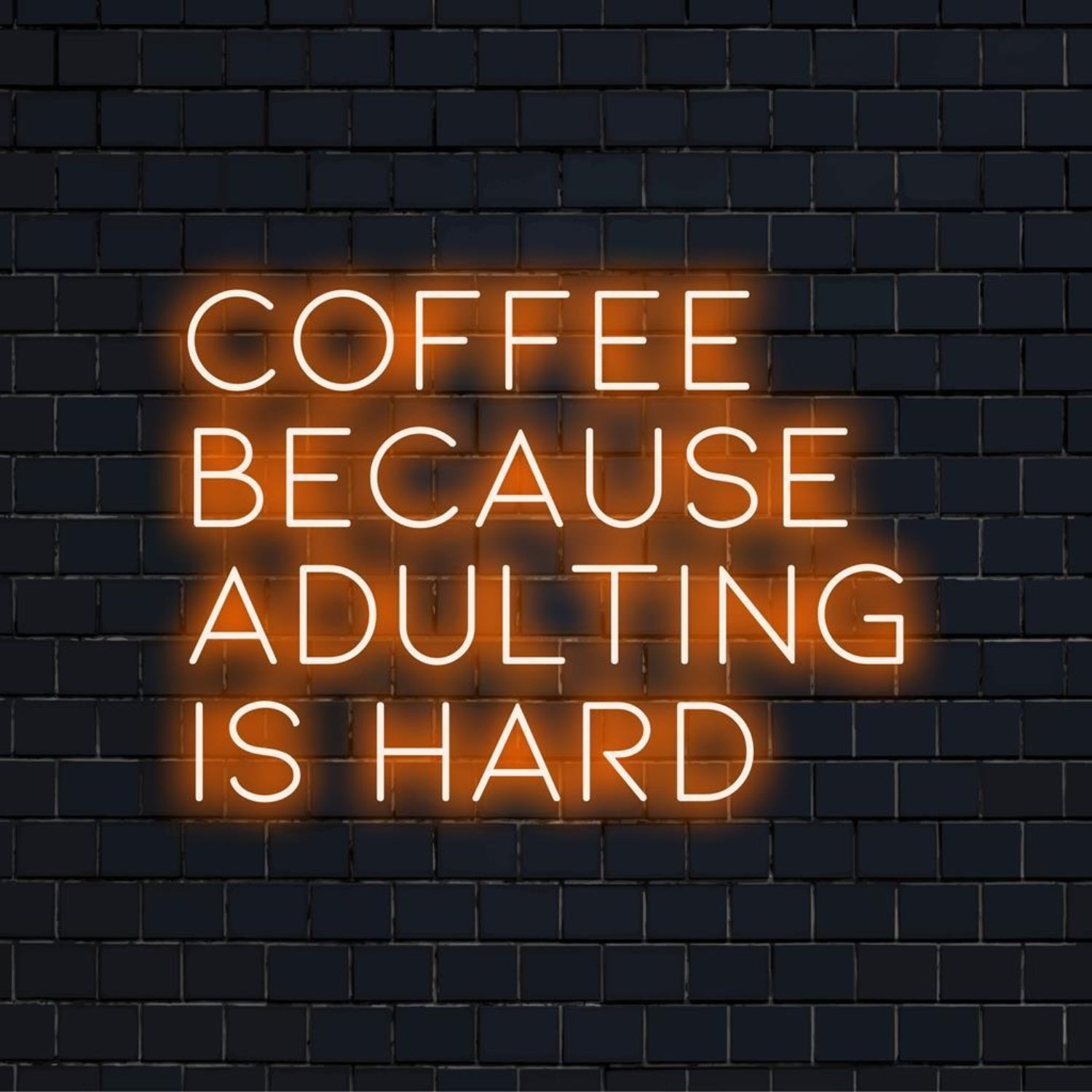 Coffee Because Adulting Is Hard Orange Led Neon Sign For Cafe Bar Wall Decor | Shineneon