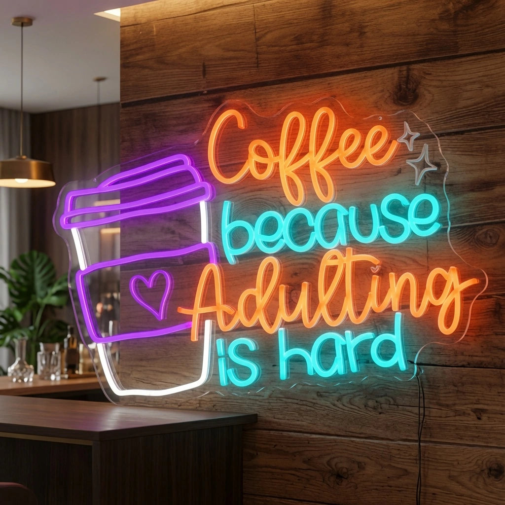 Coffee Because Adulting Is Hard Wall Decor LED Neon Sign - 02 High-Converting Product Image