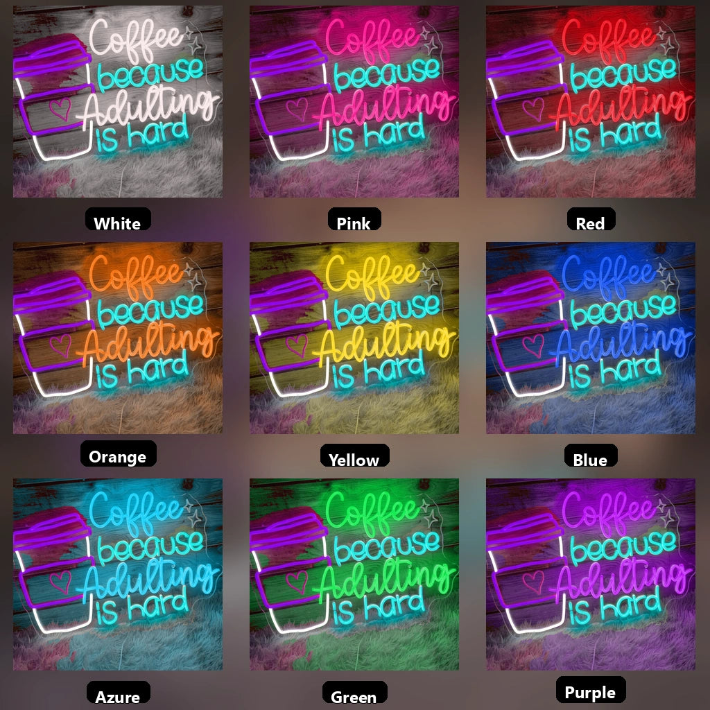 Coffee Because Adulting Is Hard Wall Decor LED Neon Sign - 05 Color Grid