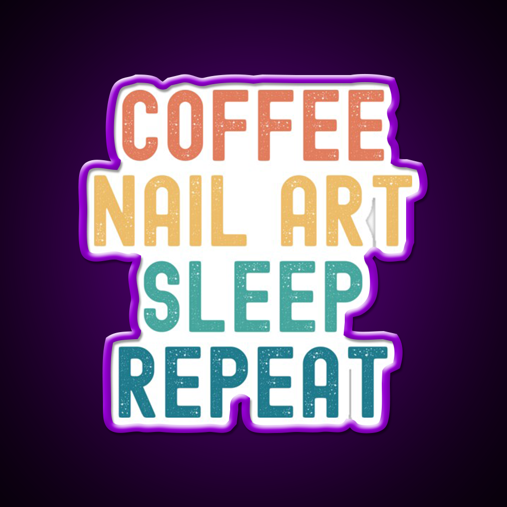 Coffee Nail Art Sleep Repeat Nail Salon Led Neon Sign Rgb Color