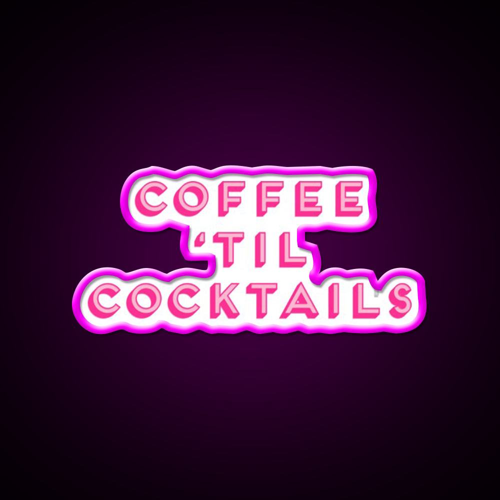 Coffee Til Cocktails Cheeky Cocktail Bar Decor Led Neon Sign Rgb Color