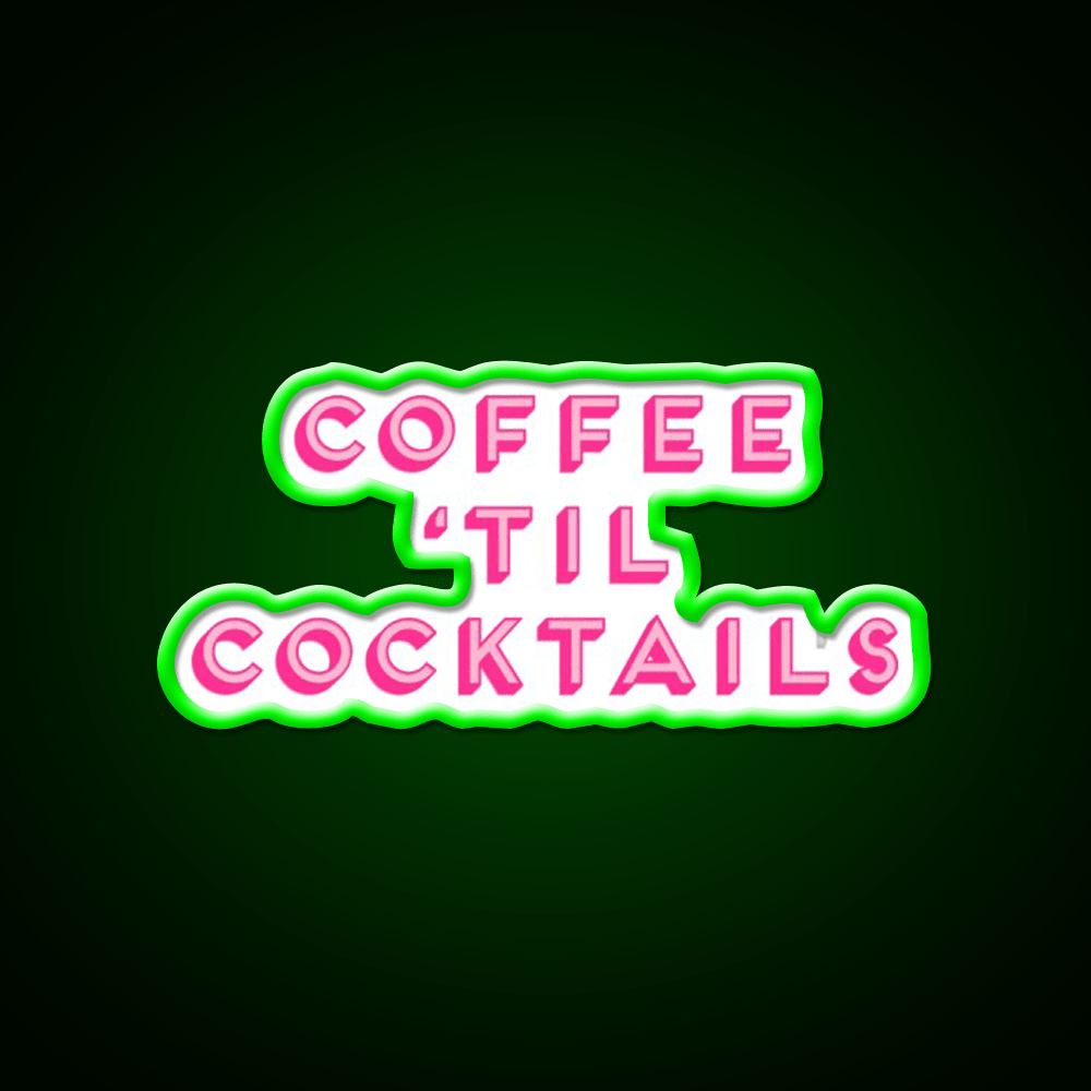 Coffee Til Cocktails Cheeky Cocktail Bar Decor Led Neon Sign Rgb Color - Shineneon