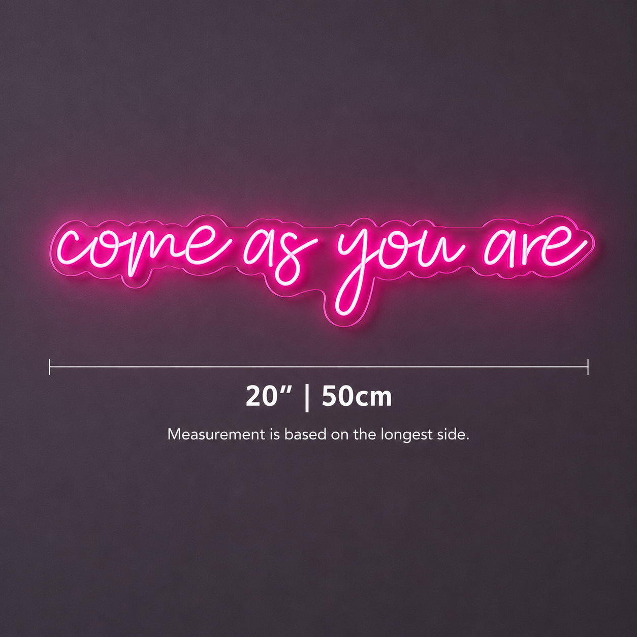 Come As You Are Wall Decor LED Neon Sign - 04 Size Image