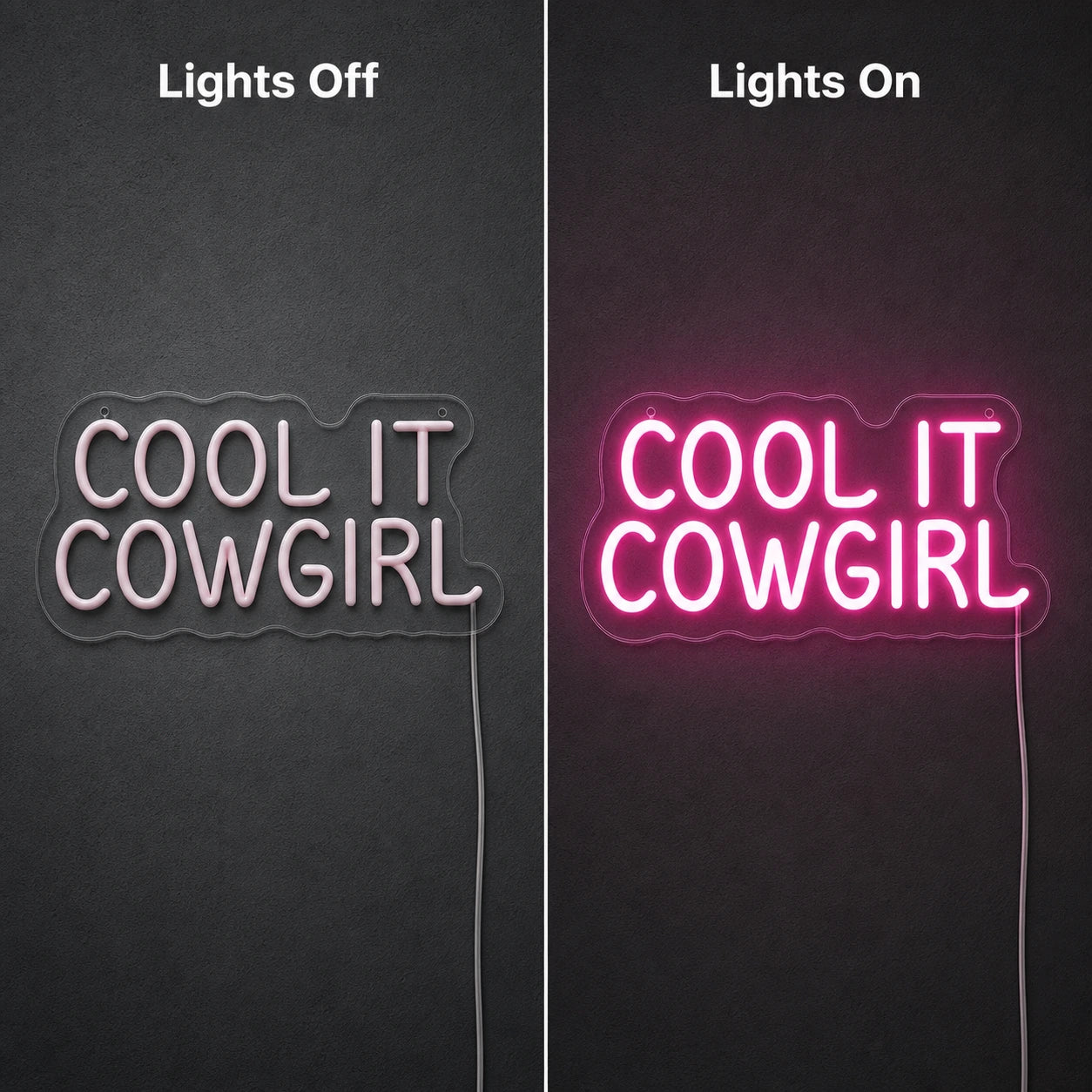 Cool It Cowgirl Neon Sign LED Neon Sign day and night comparison
