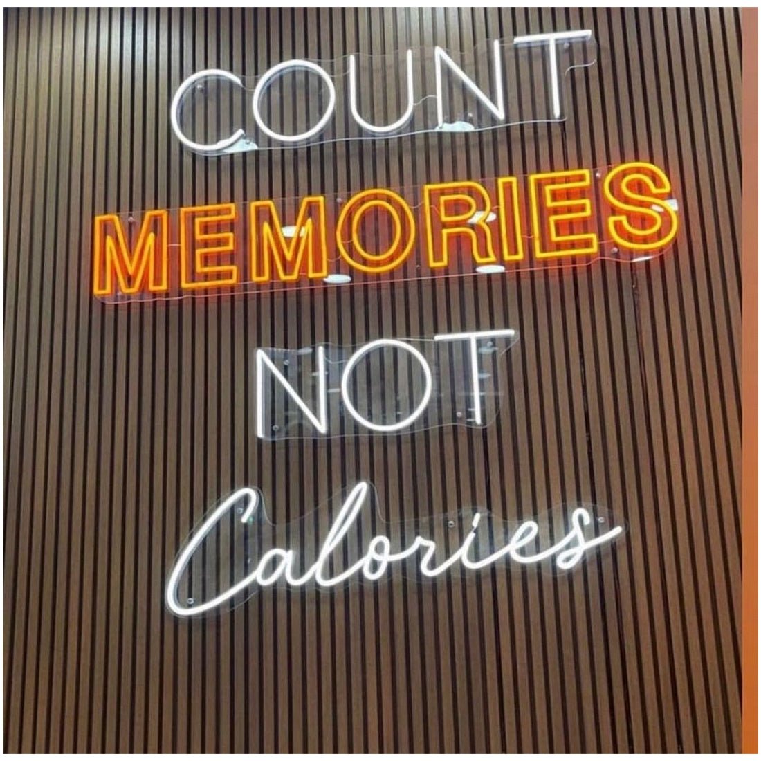 Count Memories Not Calories Led Sign Business Neon Sign - Shineneon