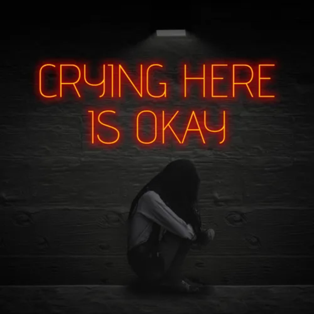 Crying Here Is Okay Led Neon Sign | Shineneon