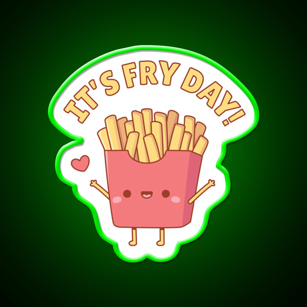Cute French Fries Its Fry Day Pun Doodle Led Neon Sign For Burger Place Rgb Color - Shineneon