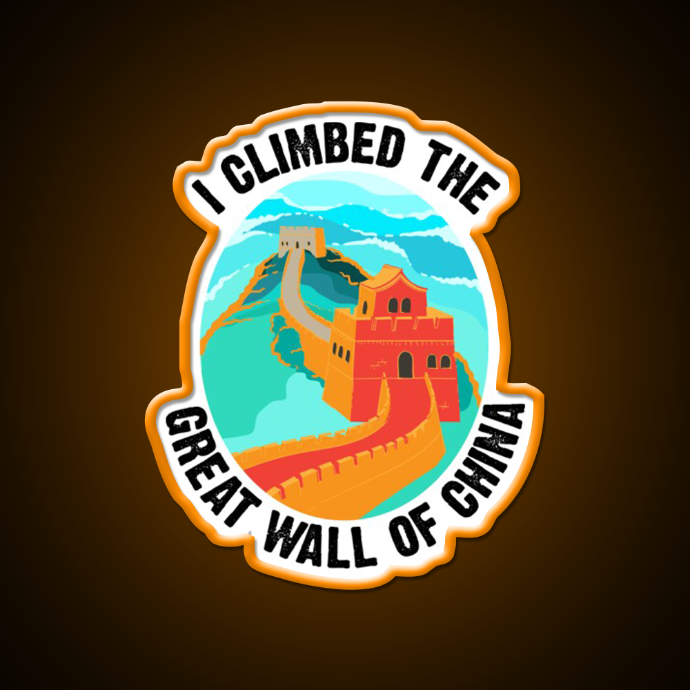 Cute I Climbed The Great Wall Of China Art Gift Led Neon Sign Chinese Food Rgb Color