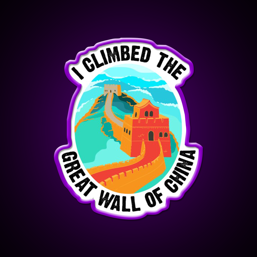 Cute I Climbed The Great Wall Of China Art Gift Led Neon Sign Chinese Food Rgb Color