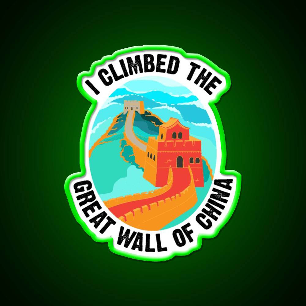Cute I Climbed The Great Wall Of China Art Gift Led Neon Sign Chinese Food Rgb Color - Shineneon