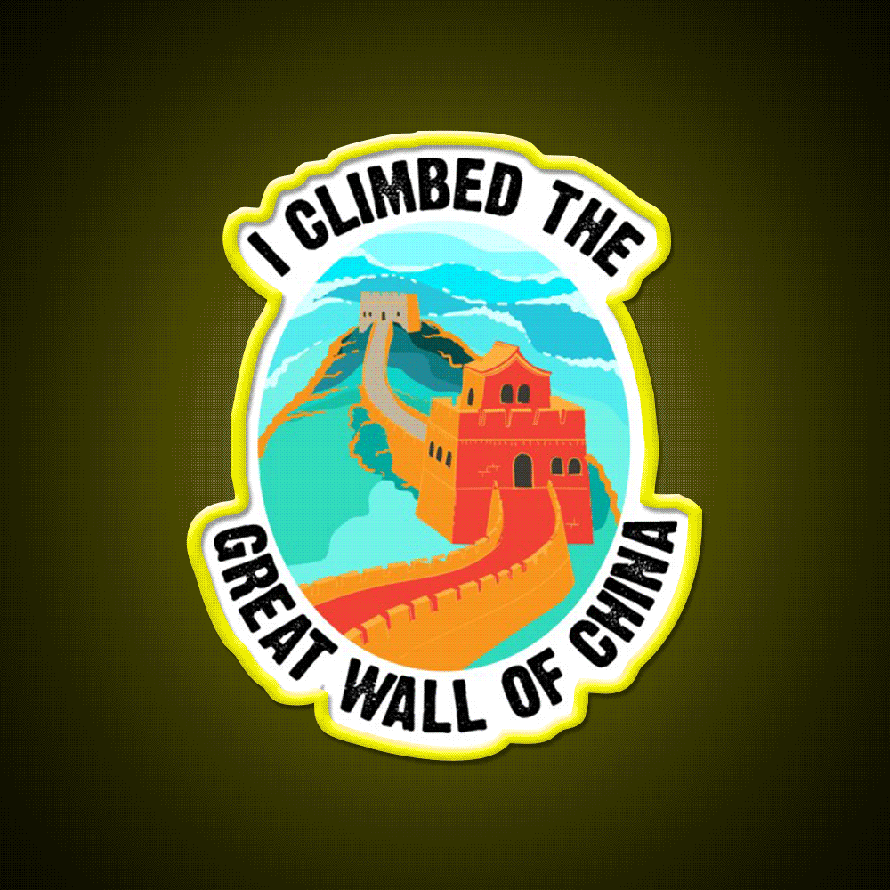 Cute I Climbed The Great Wall Of China Art Gift Led Neon Sign Chinese Food Rgb Color