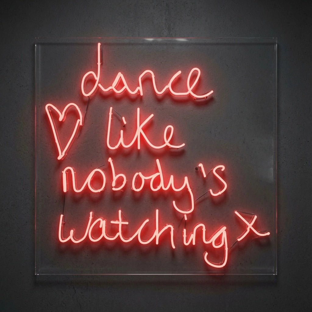 Dance Like Nobody's Watching X LED Neon Sign - Shineneon
